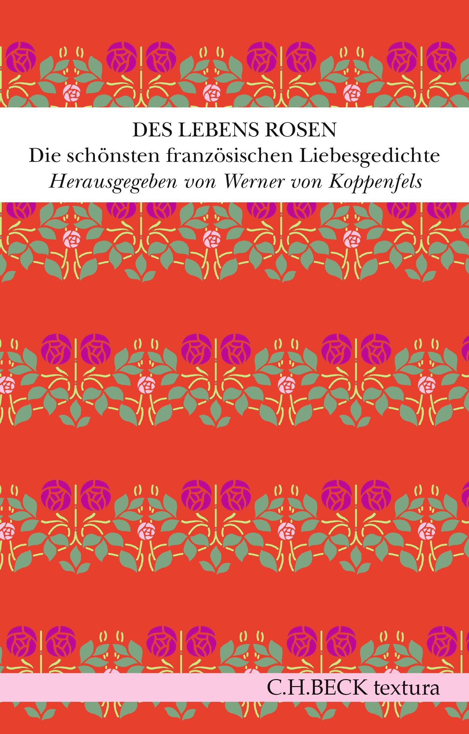 Cover: Koppenfels, Werner, Des Lebens Rosen