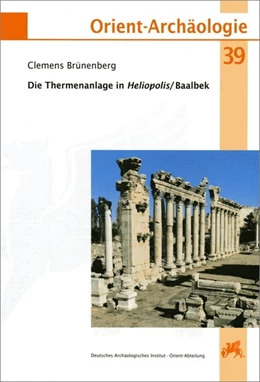 Abbildung von Brünenberg | Die Thermenanlage in Heliopolis / Baalbek | 1. Auflage | 2018 | beck-shop.de