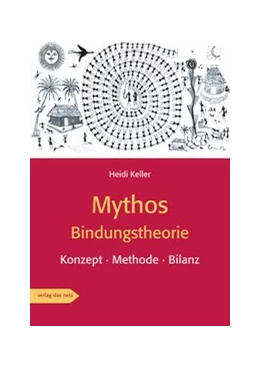 Abbildung von Keller | Mythos Bindungstheorie | 1. Auflage | 2019 | beck-shop.de