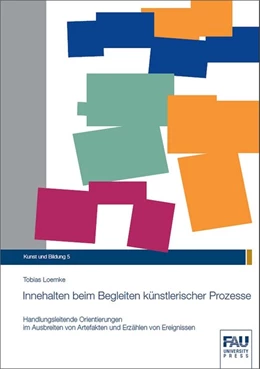Abbildung von Loemke | Innehalten beim Begleiten künstlerischer Prozesse | 1. Auflage | 2019 | beck-shop.de