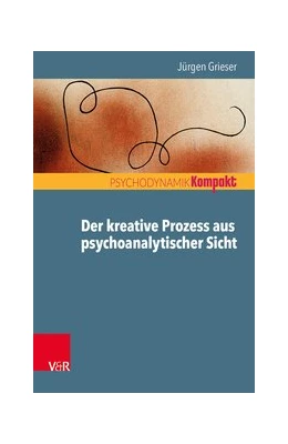 Abbildung von Grieser | Der kreative Prozess aus psychoanalytischer Sicht | 1. Auflage | 2020 | beck-shop.de