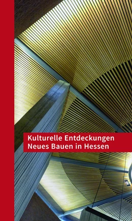 Abbildung von Hessen Thüringen | Kulturelle Entdeckungen Neues Bauen in Hessen | 1. Auflage | 2019 | beck-shop.de