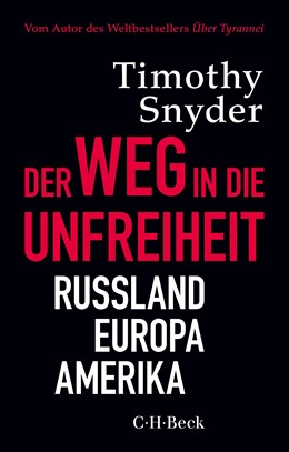 Cover: Snyder, Timothy, Der Weg in die Unfreiheit