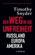 Cover: Snyder, Timothy, Der Weg in die Unfreiheit