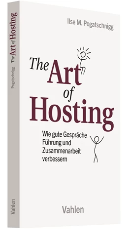 Abbildung von Pogatschnigg | The Art of Hosting | 1. Auflage | 2021 | beck-shop.de