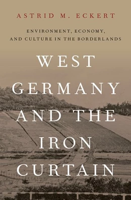 Abbildung von Eckert | West Germany and the Iron Curtain | 1. Auflage | 2019 | beck-shop.de