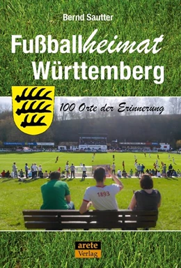 Abbildung von Sautter | Fußballheimat Württemberg | 1. Auflage | 2019 | beck-shop.de