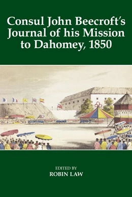 Abbildung von Law | Consul John Beecroft's Journal of his Mission to Dahomey, 1850 | 1. Auflage | 2019 | beck-shop.de