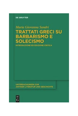 Abbildung von Sandri | Trattati greci su barbarismo e solecismo | 1. Auflage | 2020 | 135 | beck-shop.de