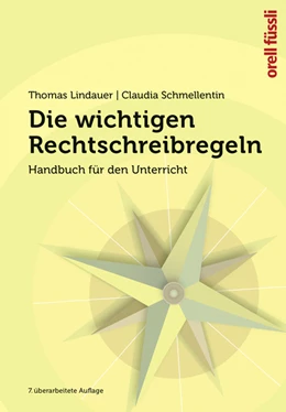 Abbildung von Lindauer / Schmellentin | Die wichtigen Rechtschreibregeln | 7. Auflage | 2019 | beck-shop.de