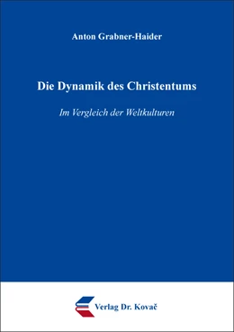 Abbildung von Grabner-Haider | Die Dynamik des Christentums | 1. Auflage | 2019 | 12 | beck-shop.de