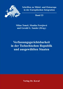 Abbildung von Tomeš / Forejtová | Verfassungsgerichtsbarkeit in der Tschechischen Republik und ausgewählten Staaten | 1. Auflage | 2019 | 23 | beck-shop.de