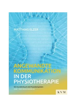 Abbildung von Elzer | Angewandte Kommunikation in der Physiotherapie | 1. Auflage | 2019 | beck-shop.de