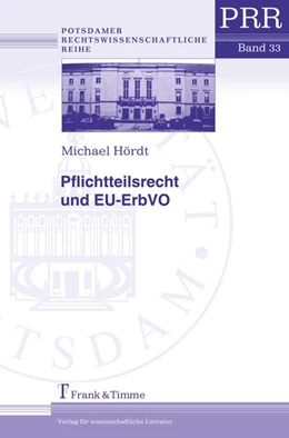 Abbildung von Hördt | Pflichtteilsrecht und EU-ErbVO | 1. Auflage | 2019 | beck-shop.de