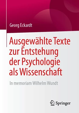 Abbildung von Eckardt | Ausgewählte Texte zur Entstehung der Psychologie als Wissenschaft | 1. Auflage | 2019 | beck-shop.de