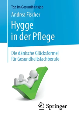 Abbildung von Fischer | Hygge in der Pflege | 1. Auflage | 2019 | beck-shop.de