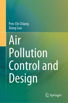 Abbildung von Chiang / Gao | Air Pollution Control and Design | 1. Auflage | 2022 | beck-shop.de
