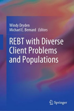 Abbildung von Dryden / Bernard | REBT with Diverse Client Problems and Populations | 1. Auflage | 2019 | beck-shop.de