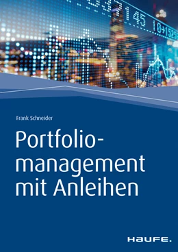 Abbildung von Schneider | Portfoliomanagement mit Anleihen | 1. Auflage | 2019 | beck-shop.de
