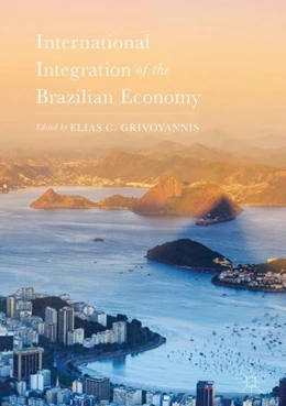 Abbildung von Grivoyannis | International Integration of the Brazilian Economy | 1. Auflage | 2019 | beck-shop.de