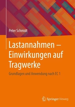 Abbildung von Schmidt | Lastannahmen - Einwirkungen auf Tragwerke | 1. Auflage | 2019 | beck-shop.de