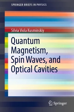 Abbildung von Viola Kusminskiy | Quantum Magnetism, Spin Waves, and Optical Cavities | 1. Auflage | 2019 | beck-shop.de