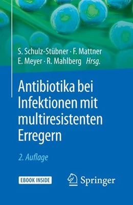 Abbildung von Schulz-Stübner / Mattner | Antibiotika bei Infektionen mit multiresistenten Erregern | 2. Auflage | 2019 | beck-shop.de