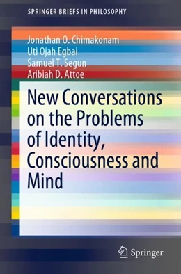 Abbildung von Chimakonam / Egbai | New Conversations on the Problems of Identity, Consciousness and Mind | 1. Auflage | 2019 | beck-shop.de