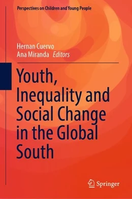 Abbildung von Cuervo / Miranda | Youth, Inequality and Social Change in the Global South | 1. Auflage | 2019 | beck-shop.de