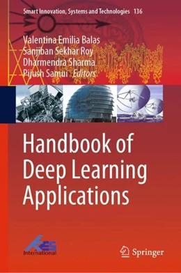 Abbildung von Balas / Roy | Handbook of Deep Learning Applications | 1. Auflage | 2019 | beck-shop.de