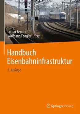 Abbildung von Fendrich / Fengler | Handbuch Eisenbahninfrastruktur | 3. Auflage | 2019 | beck-shop.de