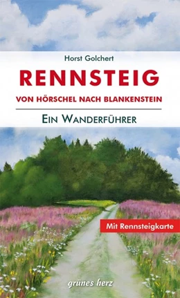 Abbildung von Golchert | Der Rennsteig-Wanderführer | 4. Auflage | 2019 | beck-shop.de