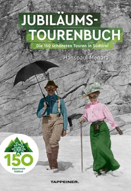 Abbildung von Menara | AVS-Jubiläumstourenbuch - 150 Jahre Alpenverein Südtirol | 1. Auflage | 2019 | beck-shop.de