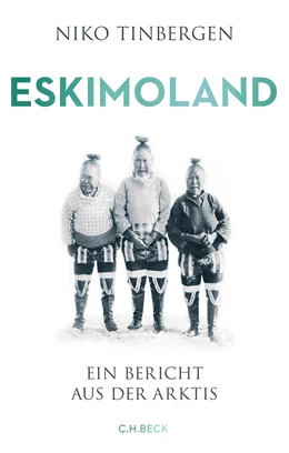 Abbildung von Tinbergen, Niko | Eskimoland | 1. Auflage | 2019 | beck-shop.de