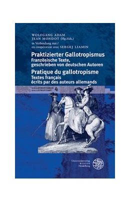 Abbildung von Adam / Mondot | Praktizierter Gallotropismus / Pratique du gallotropisme | 1. Auflage | 2019 | beck-shop.de