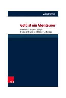 Abbildung von Schmid | Gott ist ein Abenteurer | 1. Auflage | 2019 | beck-shop.de