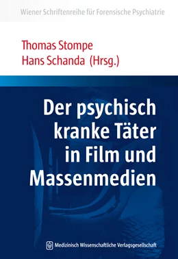 Abbildung von Stompe / Schanda | Der psychisch kranke Täter in Film und Massenmedien | 1. Auflage | 2019 | beck-shop.de