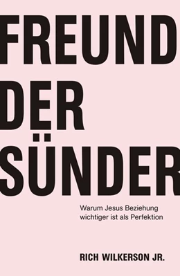 Abbildung von Wilkerson Jr. | Freund der Sünder | 1. Auflage | 2019 | beck-shop.de