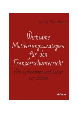 Abbildung von De Florio-Hansen | Wirksame Motivierungsstrategien für den Französischunterricht | 1. Auflage | 2019 | beck-shop.de