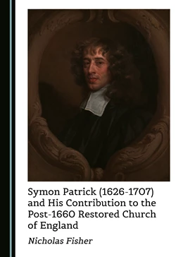 Abbildung von Symon Patrick (1626-1707) and His Contribution to the Post-1660 Restored Church of England | 1. Auflage | 2019 | beck-shop.de