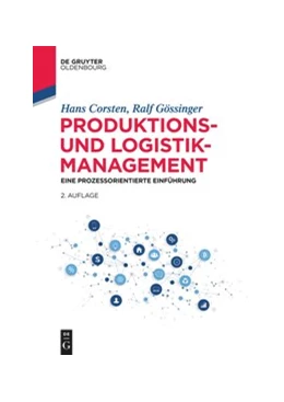 Abbildung von Corsten / Gössinger | Produktions- und Logistikmanagement | 2. Auflage | 2022 | beck-shop.de