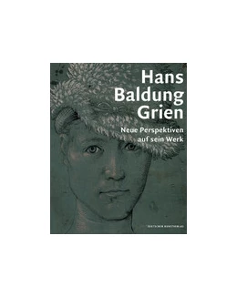 Abbildung von Jacob-Friesen / Jehle | Hans Baldung Grien | 1. Auflage | 2020 | beck-shop.de