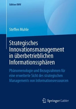 Abbildung von Muhle | Strategisches Innovationsmanagement in überbetrieblichen Informationssphären | 1. Auflage | 2019 | beck-shop.de