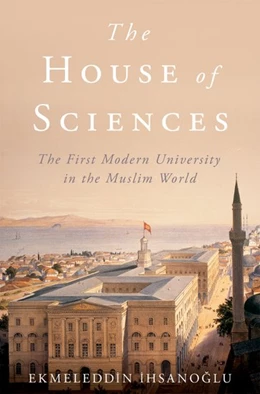 Abbildung von Ihsanoglu | The House of Sciences | 1. Auflage | 2019 | beck-shop.de