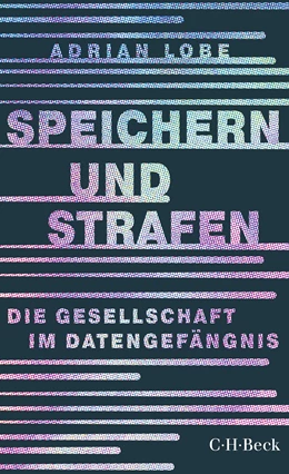 Abbildung von Lobe, Adrian | Speichern und Strafen | 1. Auflage | 2019 | 6357 | beck-shop.de