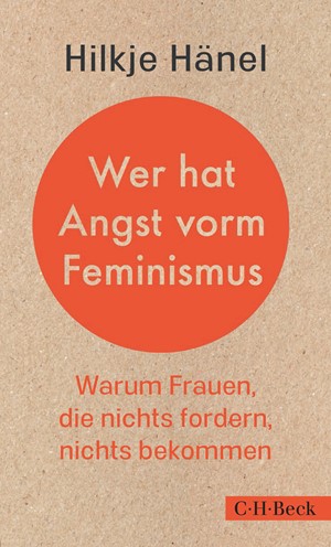 Cover: Hilkje Hänel, Wer hat Angst vorm Feminismus