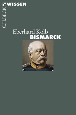 Abbildung von Kolb, Eberhard | Bismarck | 2. Auflage | 2014 | 2476 | beck-shop.de
