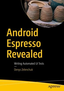 Abbildung von Zelenchuk | Android Espresso Revealed | 1. Auflage | 2019 | beck-shop.de