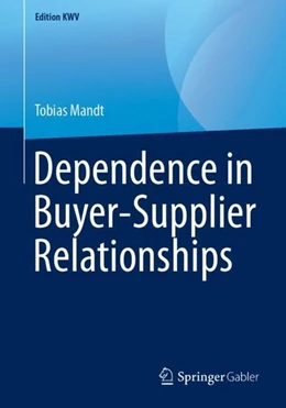 Abbildung von Mandt | Dependence in Buyer-Supplier Relationships | 1. Auflage | 2019 | beck-shop.de