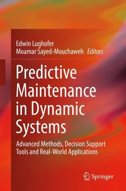 Abbildung von Lughofer / Sayed-Mouchaweh | Predictive Maintenance in Dynamic Systems | 1. Auflage | 2019 | beck-shop.de
